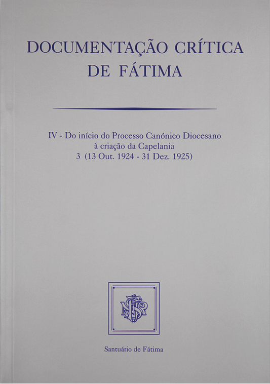Documentação crítica de Fátima IV - 3ª (13/10/1924-31/12/1925)