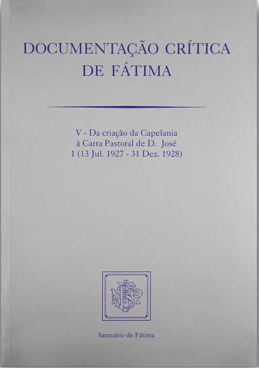 Documentação crítica de Fátima V - 1ª (13/7/1927-31/12/1928)