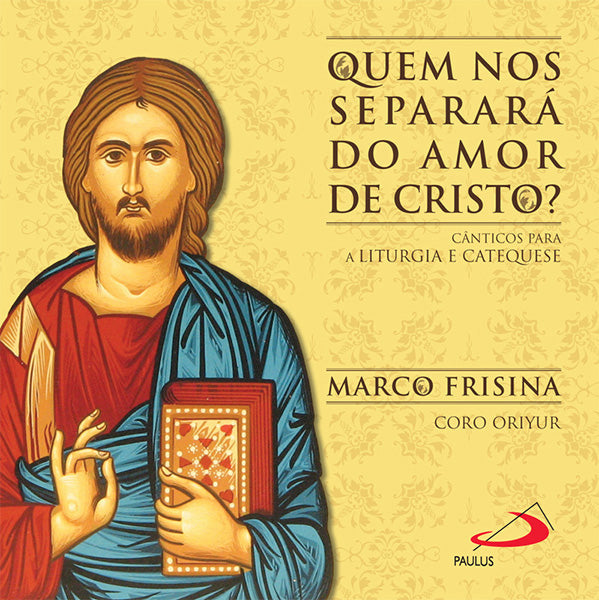 CD Quem nos separará do amor de Cristo?