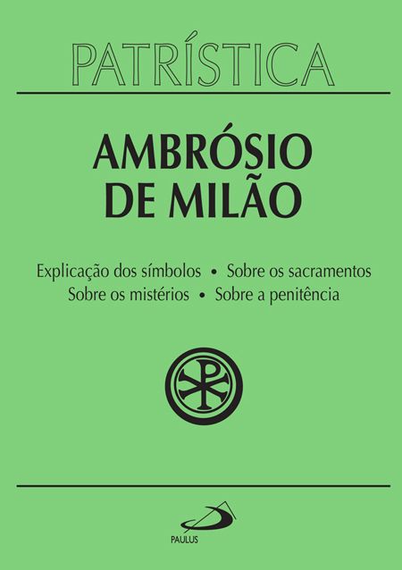 Ambrósio de Milão( Patrística 5)