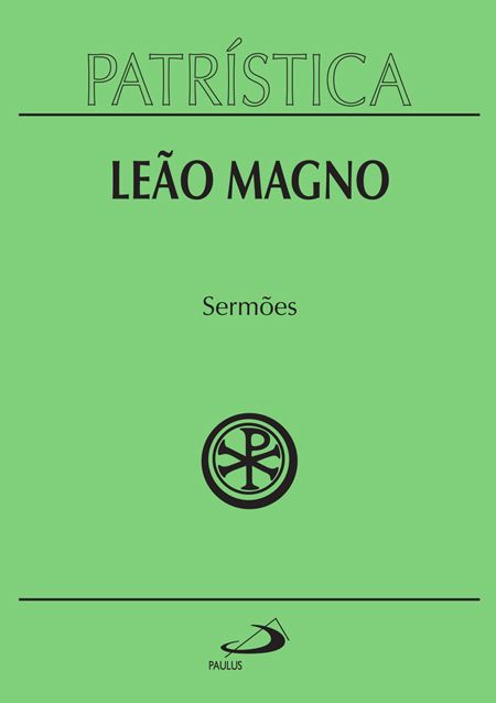 Sermões-Leão Magno( Patrística 6)