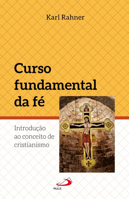 Curso fundamental da fé - Introdução ao conceito de cristianismo
