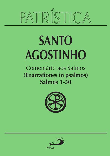 Comentário aos Salmos(1-50)Santo Agostinho( Patrística 9/1)