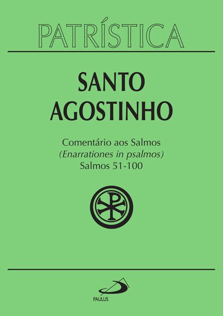 Comentário aos Salmos(51-100)Santo Agostinho( Patrística 9/2)