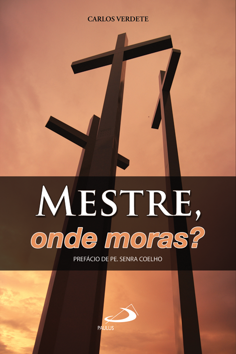 Mestre, onde moras?