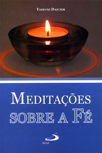 Meditações sobre a Fé
