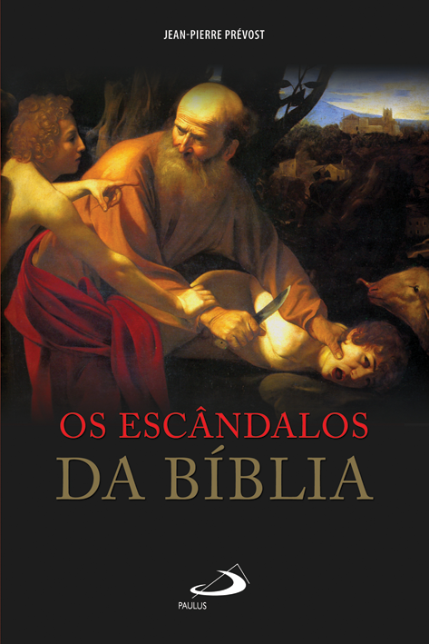 Os escândalos da Bíblia