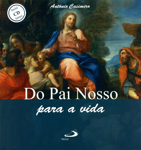 Do Pai Nosso para a vida