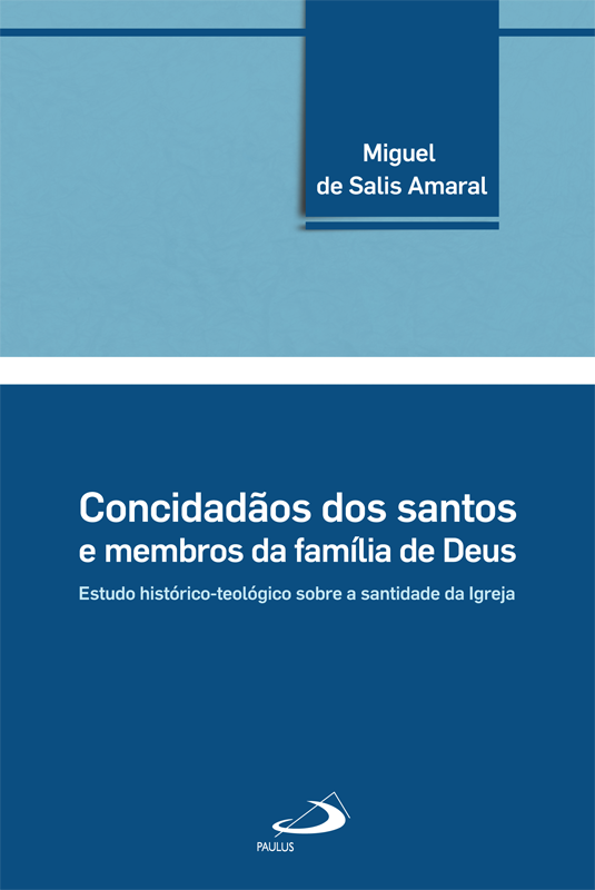 Concidadãos dos Santos e membros da família de Deus