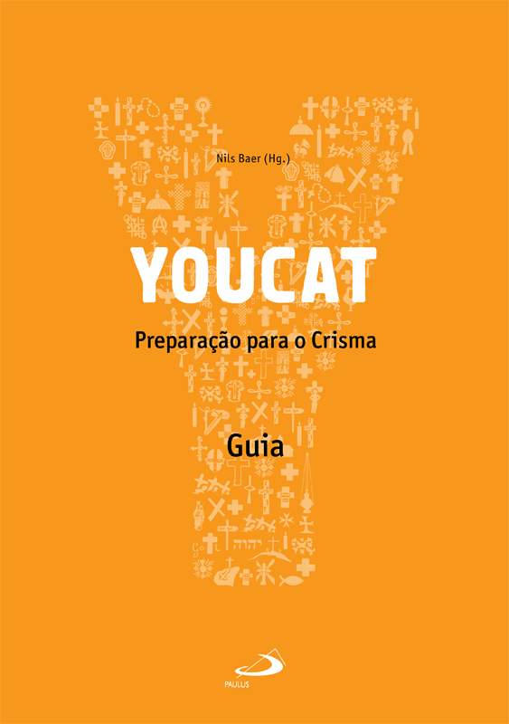 YOUCAT - Preparação para o Crisma (guia)