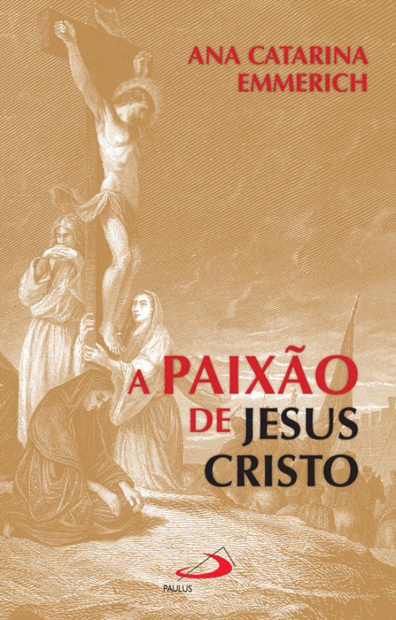 A Paixão de Jesus Cristo