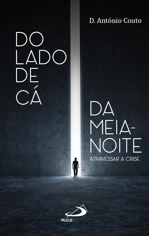 Do lado de cá da meia noite. Atravessar a crise