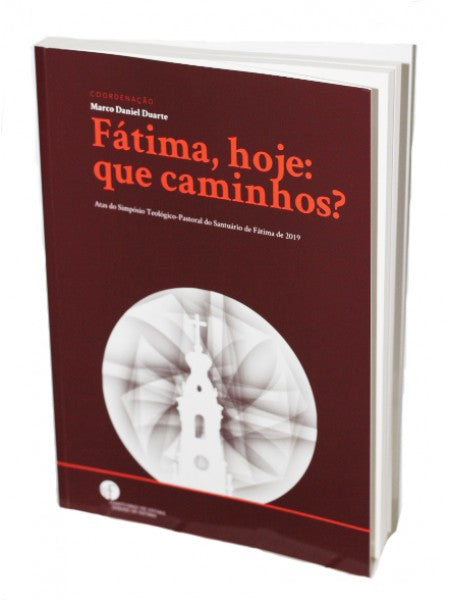 Fátima, hoje: que caminhos?