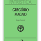 Gregório Magno - Regra Pastoral (Patrística 28)