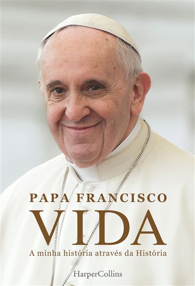 Vida Papa Francisco - A minha história através da história