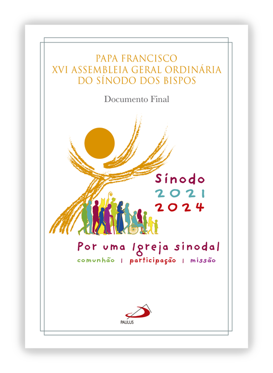 Documento final do Sínodo dos Bispos - Por uma Igreja sinodal Comunhão | Participação | Missão