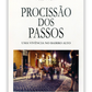 Procissão dos Passos - Uma vivência no Bairro Alto