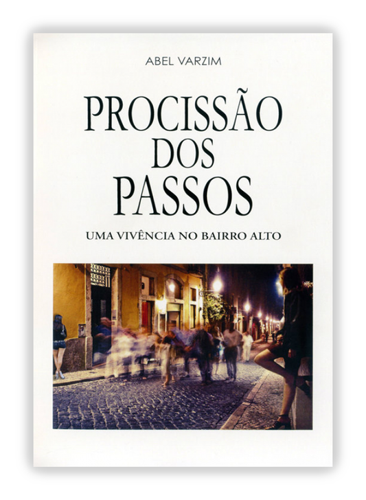 Procissão dos Passos - Uma vivência no Bairro Alto