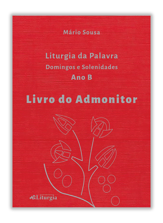Livro do Admonitor: Liturgia da Palavra – Ano B