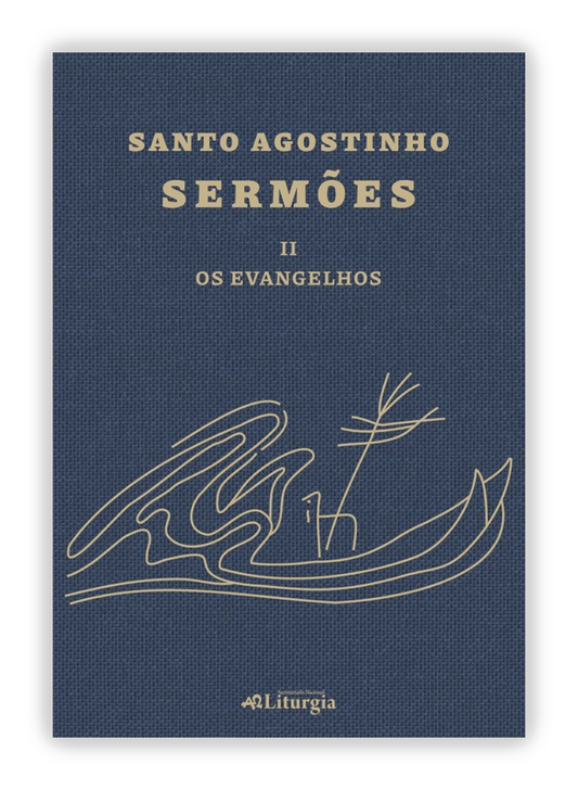 Santo Agostinho: Sermões II – Os Evangelhos