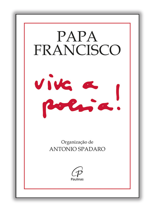 Viva a poesia! - Papa Francisco
