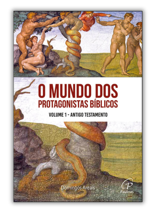 O mundo dos protagonistas bíblicos