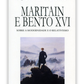 Maritain e Bento XVI - Sobre a modernidade e o relativismo