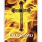 Pagela Exorcismo - 5 un.