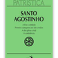 Santo Agostinho - A fé e o símbolo | Primeira catequese aos não cristãos | A disciplina cristã | A continência (Patrística 32)