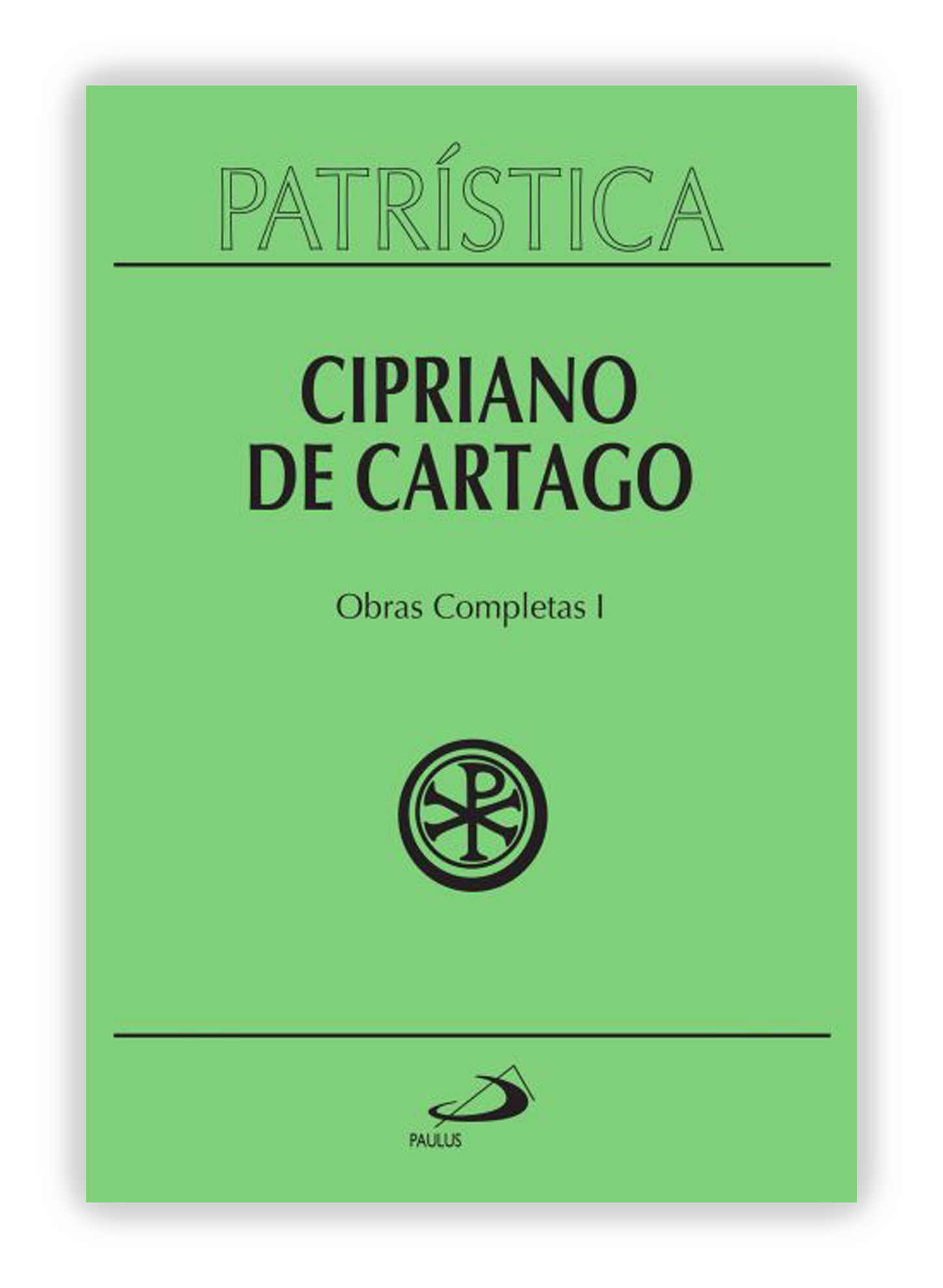Cipriano de Cartago - Obras Completas I (Patrística 35/1)