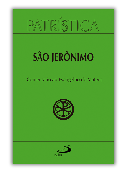 São Jerônimo - Comentário ao Evangelho de São Mateus (Patrística 44)