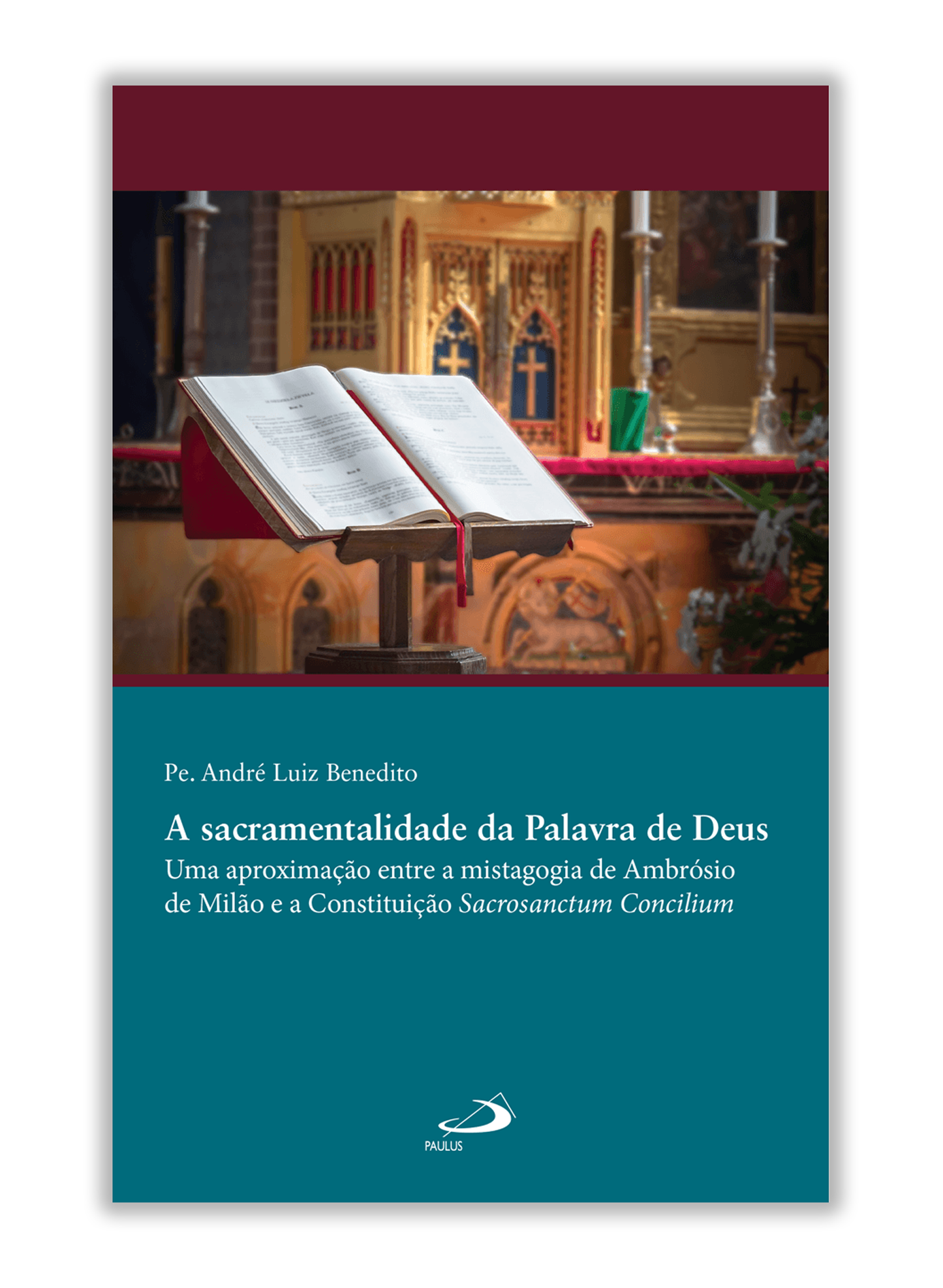 Sacramentalidade da Palavra de Deus - Uma Aproximação entre a Mistagogia de Ambrósio de Milão e a Constituição Sacrosanctum Concilium