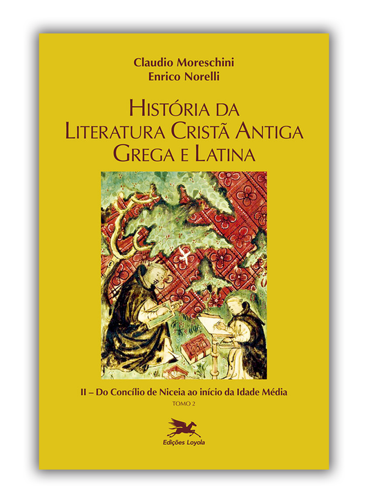 História da literatura cristã antiga grega e latina - Vol. II - Tomo 2