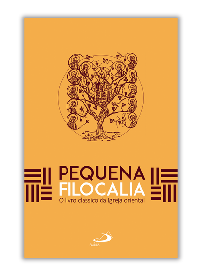 Pequena Filocalia - O Livro Clássico da Igreja Oriental