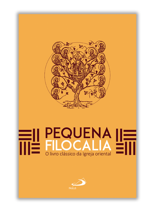 Pequena Filocalia - O Livro Clássico da Igreja Oriental