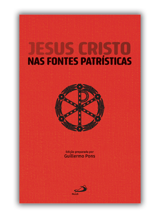 Jesus Cristo nas Fontes Patrísticas