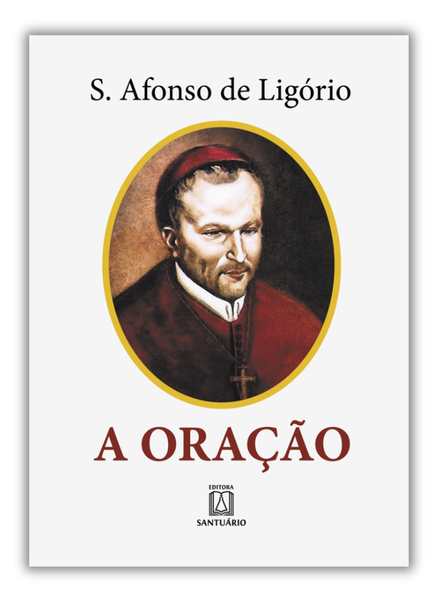 A oração - Santo Afonso de Ligório