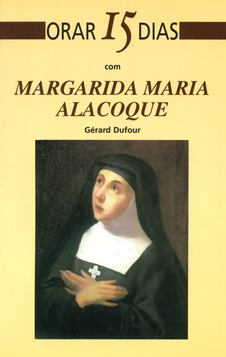 Orar 15 dias com Margarida Maria Alacoque