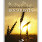 As bênçãos de Deus na tua Eucaristia