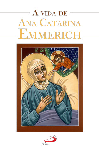 A vida de Ana Catarina Emmerich