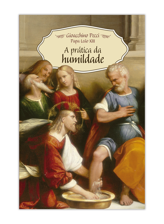 A prática da humildade - Papa Leão XIII