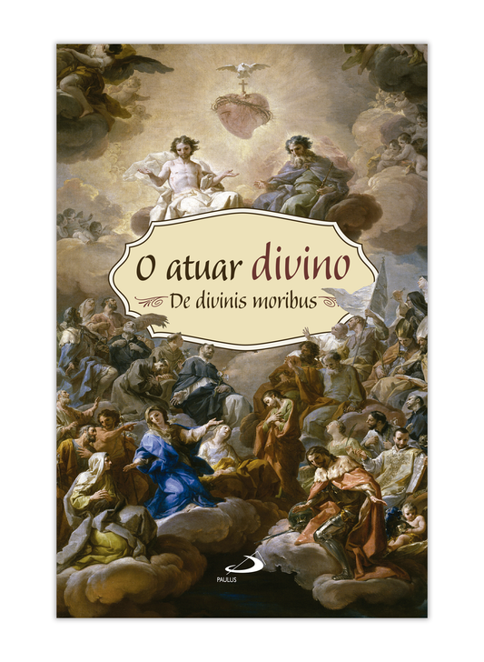 O atuar divino - De divinis moribus