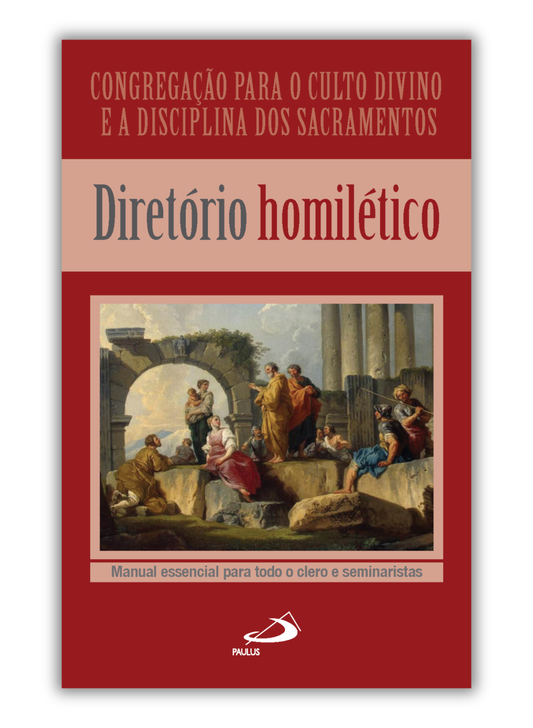 Diretório homilético - Manual essencial para todo clero e seminaristas