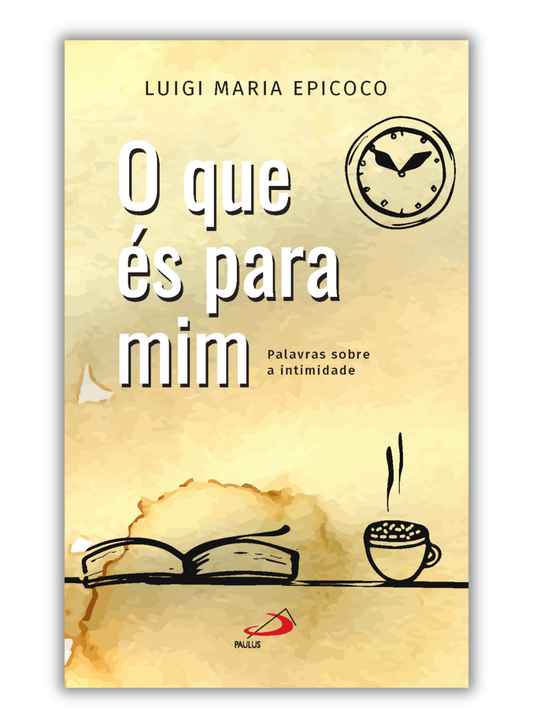 O que és para mim - Palavras sobre a intimidade