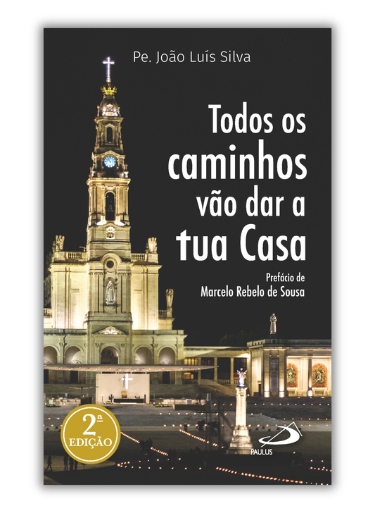 Todos os caminhos vão dar a tua casa