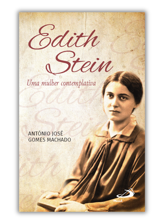Edith Stein - Uma mulher contemplativa