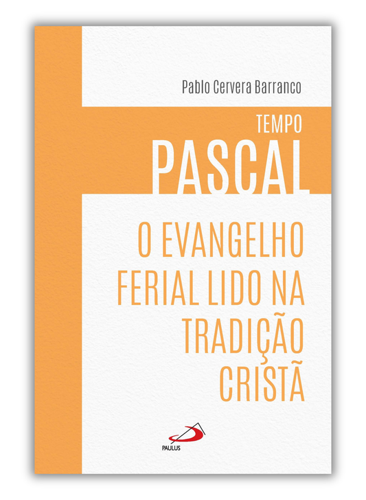 O Evangelho Ferial Lido na Tradição Cristã - Tempo Pascal