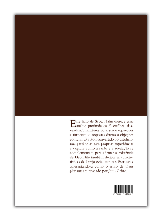 Razões para crer - Como entender, explicar e defender a Fé Católica