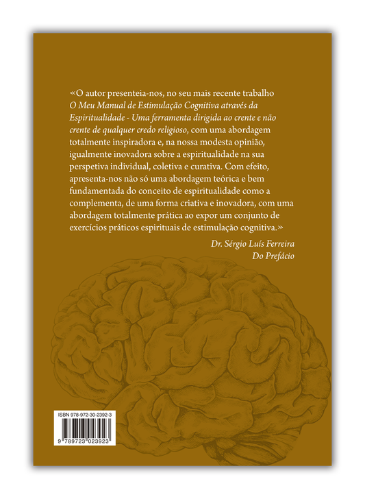 O meu Manual de Estimulação Cognitiva através da Espiritualidade: uma ferramenta dirigida ao crente e não crente de qualquer credo religioso
