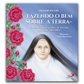 «Fazendo o bem sobre a terra» - A vida de Santa Teresinha e de seus pais, São Luís e Santa Zélia